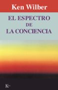 espectro de la conciencia, el-ken wilber-9788472452121 espectro de la conciencia, el-ken wilber-9788472452121