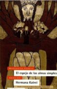 el espejo de las almas simples: hermana katrei-margarita porete-9788474262421 el espejo de las almas simples: hermana katrei-margarita porete-9788474262421