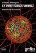 la comunidad virtual: una sociedad sin fronteras-howard rheingold-9788474325621 la comunidad virtual: una sociedad sin fronteras-howard rheingold-9788474325621