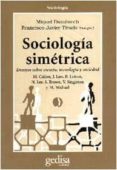 ensayos sobre sociologia simetrica: una aproximacion a los estudi os sobre ciencia y tecnologia-miquel domenech-9788474326321 ensayos sobre sociologia simetrica: una aproximacion a los estudi os sobre ciencia y tecnologia-miquel domenech-9788474326321