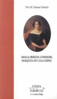 amalia heredia livermore, marquesa de casa-loring-eva m. ramos frendo-9788474967821 amalia heredia livermore, marquesa de casa-loring-eva m. ramos frendo-9788474967821