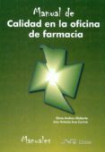 manual de calidad en la oficina de farmacia-elena andreu alabarta-jose antonio insa escriva-9788476428221 manual de calidad en la oficina de farmacia-elena andreu alabarta-jose antonio insa escriva-9788476428221