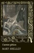 cuentos goticos-mary w. shelley-9788477020721 cuentos goticos-mary w. shelley-9788477020721