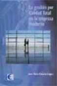 la gestion por calidad total en la empresa moderna-jose ruiz-canela lopez-9788478975921 la gestion por calidad total en la empresa moderna-jose ruiz-canela lopez-9788478975921