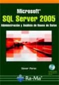 sql server 2005 : administracion y analisis de bases de datos-cesar perez-9788478977321 sql server 2005 : administracion y analisis de bases de datos-cesar perez-9788478977321