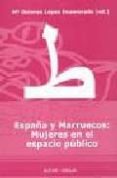 españa y marruecos: mujeres en el espacio publico-maria dolores lopez enamorado-9788478982721 españa y marruecos: mujeres en el espacio publico-maria dolores lopez enamorado-9788478982721