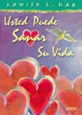 usted puede sanar su vida-louise l. hay-9788479538521 usted puede sanar su vida-louise l. hay-9788479538521