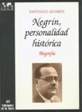 negrin, personalidad historica.-santiago alvarez-9788479600921 negrin, personalidad historica.-santiago alvarez-9788479600921