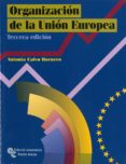 organizacion de la union europea (3ª ed)-m antonia calvo hornero-9788480047821 organizacion de la union europea (3ª ed)-m antonia calvo hornero-9788480047821