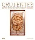 crujientes: panes a los que dar un buen bocado-richard bertinet-9788480768221 crujientes: panes a los que dar un buen bocado-richard bertinet-9788480768221