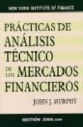 practicas de analisis tecnico de los mercados financieros (3ª ed. )-john murphy-9788480889421 practicas de analisis tecnico de los mercados financieros (3ª ed. )-john murphy-9788480889421
