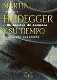 un maestro de alemania: martin heidegger y su tiempo-rüdiger safranski-9788483106921 un maestro de alemania: martin heidegger y su tiempo-rüdiger safranski-9788483106921