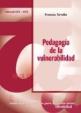 pedagogia de la vulnerabilidad-francesc torralba-9788483165621 pedagogia de la vulnerabilidad-francesc torralba-9788483165621