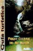 guia del parque cultural del rio martin (3ª ed.)-jose royo lasarte-9788483211021 guia del parque cultural del rio martin (3ª ed.)-jose royo lasarte-9788483211021