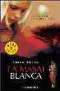 la masai blanca-corinne hofmann-9788483464021 la masai blanca-corinne hofmann-9788483464021
