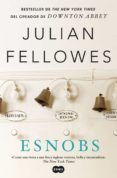 esnobs (ebook)-julian fellowes-9788483653821 esnobs (ebook)-julian fellowes-9788483653821