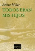 todos eran mis hijos-arthur miller-9788483834121 todos eran mis hijos-arthur miller-9788483834121