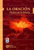 la oracion: padres de la iglesia-9788484075721 la oracion: padres de la iglesia-9788484075721