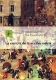 la ciencia de la accion motriz-francisco lagardera-pere (eds) lavega-9788484099321 la ciencia de la accion motriz-francisco lagardera-pere (eds) lavega-9788484099321