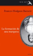 la formacion de una marquesa-frances hodgson burnett-9788484286721 la formacion de una marquesa-frances hodgson burnett-9788484286721