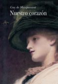 nuestro corazón (ebook)-guy de maupassant-9788484288121 nuestro corazón (ebook)-guy de maupassant-9788484288121