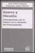 guerra y filosofia: concepciones de la guerra en la historia del pensamiento-jose garcia caneiro-francisco javier vidarte-9788484425021 guerra y filosofia: concepciones de la guerra en la historia del pensamiento-jose garcia caneiro-francisco javier vidarte-9788484425021