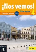 ¡nos vemos! 4 paso a paso (libro del alumno + cd) (nivel a2)-eva maría lloret ivorra-9788484438021 ¡nos vemos! 4 paso a paso (libro del alumno + cd) (nivel a2)-eva maría lloret ivorra-9788484438021