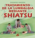 tratamiento de la lumbalgia mediante shiatsu-shigeru onodoa-9788484450221 tratamiento de la lumbalgia mediante shiatsu-shigeru onodoa-9788484450221