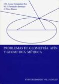 problemas de geometria afin y geometria metrica-j.m. aroca hernandez-ros-m.j. fernandez bermejo-j. perez blanco-9788484483021 problemas de geometria afin y geometria metrica-j.m. aroca hernandez-ros-m.j. fernandez bermejo-j. perez blanco-9788484483021