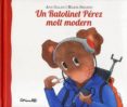 un ratolinet perez molt modern-ana galan-9788484705321 un ratolinet perez molt modern-ana galan-9788484705321