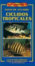 guias de acuario ciclidos tropicales-david sands-paul v. loiselles-wayne s. leibel-9788488893321 guias de acuario ciclidos tropicales-david sands-paul v. loiselles-wayne s. leibel-9788488893321