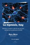 la hipnosis, hoy (ebook)-angel mateo-2910017364928 la hipnosis, hoy (ebook)-angel mateo-2910017364928