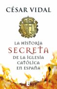la historia secreta de la iglesia católica (ebook)-cesar vidal-9788490197721 la historia secreta de la iglesia católica (ebook)-cesar vidal-9788490197721