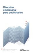 direccion empresarial para publicitarios-pablo medina aguerrebere-9788490318621 direccion empresarial para publicitarios-pablo medina aguerrebere-9788490318621