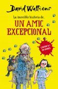 la increible historia d un amic excepcional-david walliams-9788490432921 la increible historia d un amic excepcional-david walliams-9788490432921