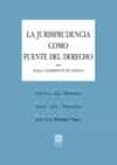 la jurisprudencia como fuente del derecho-felipe clemente de diego-9788490453421 la jurisprudencia como fuente del derecho-felipe clemente de diego-9788490453421