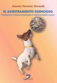 el adiestramiento silencioso (ebook)-antonio paramio miranda-9788490520321 el adiestramiento silencioso (ebook)-antonio paramio miranda-9788490520321