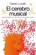 el cerebro musical-daniel levitin-9788490563021 el cerebro musical-daniel levitin-9788490563021