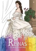 reinas (colorea la historia)-tania estevez-9788490607121 reinas (colorea la historia)-tania estevez-9788490607121
