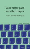leer mejor para escribir mejor (ebook)-maria antonia de miquel-9788490652121 leer mejor para escribir mejor (ebook)-maria antonia de miquel-9788490652121