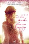 no todo fue un sueño (ebook)-caroline march-9788490691021 no todo fue un sueño (ebook)-caroline march-9788490691021