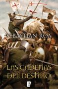 las cadenas del destino (trilogía almohade 3) (ebook)-sebastian roa mesado-9788490695821 las cadenas del destino (trilogía almohade 3) (ebook)-sebastian roa mesado-9788490695821