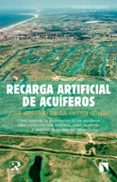 recarga artificial de acuíferos-jose antonio de la orden-9788490973721 recarga artificial de acuíferos-jose antonio de la orden-9788490973721