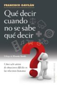 qué decir cuando no se sabe qué decir (ebook)-francisco gavilan-9788491110521 qué decir cuando no se sabe qué decir (ebook)-francisco gavilan-9788491110521