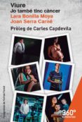 viure. jo també tinc càncer (ebook)-lara bonilla moya-joan serra i carne-9788491163121 viure. jo també tinc càncer (ebook)-lara bonilla moya-joan serra i carne-9788491163121