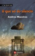o que sei do silencio-andrea maceiras-9788491214021 o que sei do silencio-andrea maceiras-9788491214021