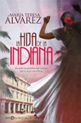 la hija de la indiana-maria teresa alvarez-9788491644521 la hija de la indiana-maria teresa alvarez-9788491644521