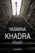 khalil-yasmina khadra-9788491812821 khalil-yasmina khadra-9788491812821