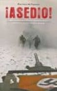 ¡asedio!-patrick mactaggart-9788492400621 ¡asedio!-patrick mactaggart-9788492400621