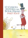 la curiosa historia del señor pajaro-piret raud-9788492412921 la curiosa historia del señor pajaro-piret raud-9788492412921
